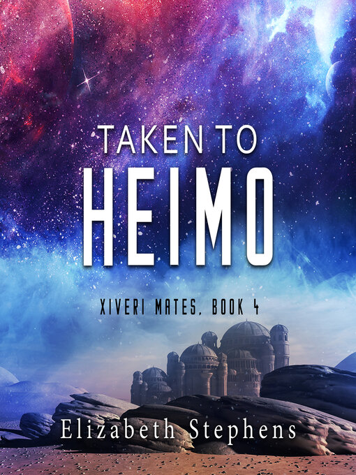 Title details for Taken to Heimo by Elizabeth Stephens - Available
